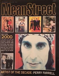 MEAN STREET DECEMBER 1999 VOL 10.6 ARTIST OF THE DECADE: PERRY FARRELL