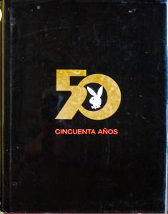 El Libro De Playboy. Cincuenta Años