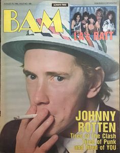 BAM AUGUST 10, 1984, ISSUE NO. 188 JOHNNY ROTTEN Tired of the Clash Tired of Punk and Tired of You