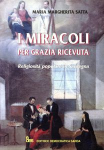 I miracoli : per grazia ricevuta : religiosita popolare in Sardegna