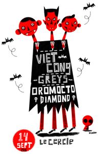 Oromocto Diamond + Viet Cong + Greys