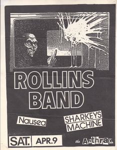 Rollins Band, Nausea, Sharkeys Machine Sat. Apr. 9 The Anthrax