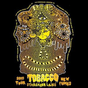 Tobacco - 2015 Tour
