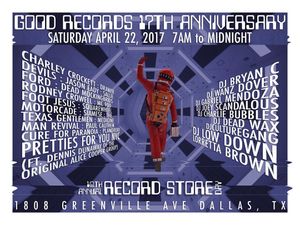 Good Records 17th Anniversary & 10th Annual Record Store Day - Dallas - 2017