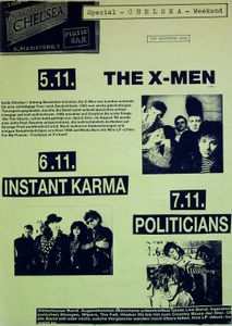 Special - CHELSEA - Weekend / The X-Men, Instant Karma, Politicians - Nov 5-7, 1987