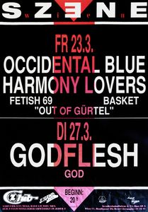 Occidental Blue Harmony Lovers, Fetish 69, Basket - Godflesh, God - Szene Wien, Mar 23+27, 1990