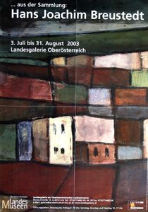 Hans Joachim Breustedt - ... Aus Der Sammlung - Landesgalerie Oberösterreich - Jul+Aug 2003 (Event Promo)