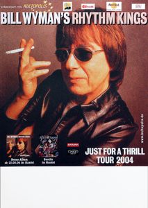 Bill Wyman's Rhythm Kings - Just For A Thrill Tour 2004 (Tour Poster)