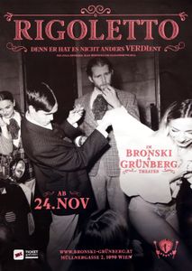 Bronski & Grünberg Theater - Rigoletto - starting November 24, 2017 (Event Promo)