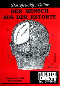 Dostojewskij / Gillar - Der Mensch aus der Retorte / Aufzeichnungen aus dem Untergrund - Theater Brett, Jan 17, 1989 (Event Promo)
