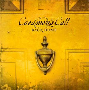 Caedmon's Call ‎- Back Home