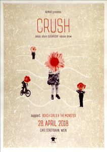 Crush, Beach Girls & The Monster - Cafe Stadtbahn - April 28, 2018 (Gig Poster)