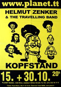 Helmut Zenker & The Travelling Band - Kopfstand - Planet Music - Oct 15+30, 2002 (Gig Poster)