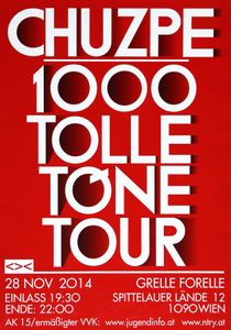 Chuzpe - 1000 Tolle Töne Tour - Grelle Forelle - Nov 28, 2014 (Gig Poster)