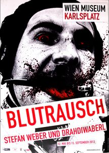 Blutrausch - Stefan Weber und Drahdiwaberl - Wien Museum - May 12 - Sept 15, 2013 (Event Promo)