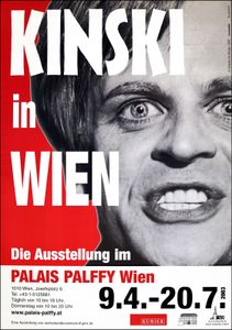 Klaus Kinski - Kinski in Wien - Palais Palffy, Apr 9 - July 20, 2003 (Event Promo)