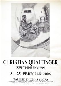 Christian Qualtinger, Zeichnungen - Galerie Thomas Flora - Feb 8-25, 2006 (Event Promo)