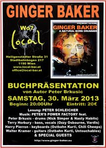 Peter's Power Factory - Ginger Baker, A Natural Born Drummer [Book] - Local (Wien) - March 30, 2013 (Gig Poster / Event Promo)