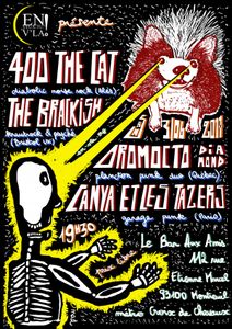 400 THE CAT + THE BRACKISH + OROMOCTO DIAMOND + CANYA & LES TAZERS