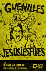 Les Guenilles + Jesuslesfilles + Oromocto Diamond