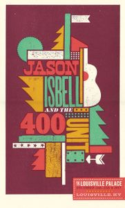 Jason Isbell & The 400 Unit Louisville Palace December 2017