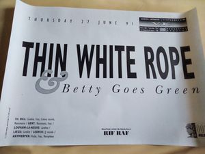 Thin White Rope   /  Betty Goes Green