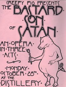 Creepy Pig Presents The Bastard Son Of Satan - An Opera In Three Acts