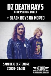 Dz Deathrays + Black Boys On Moped