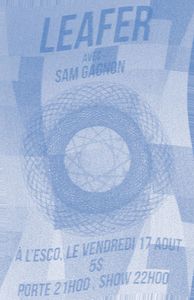 Leafer + Sam Gagnon