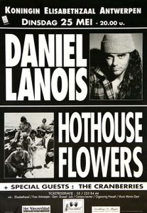 Daniel Lanois / Hothouse Flowers / The Cranberries