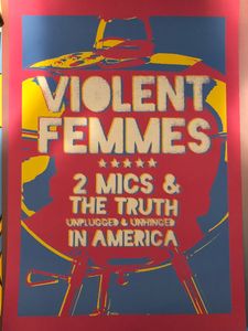 Violent Femmes 2 Mics & The Truth Tour