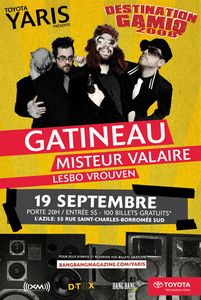 Gatineau + Misteur Valaire + Lesbo Vrouven