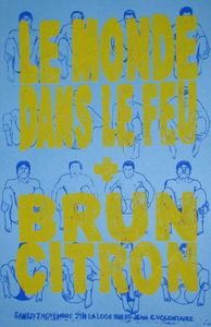 Le Monde Dans Le Feu + Brun Citron