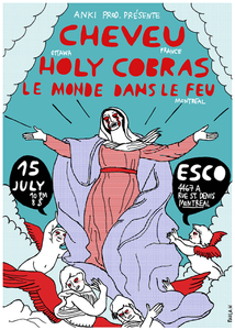 Cheveu + Holy Cobras + Le Monde Dans Le Feu