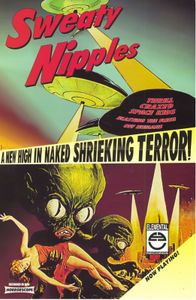 Sweaty Nipples - Thrill Crazed Space Kids... Blasting The Flesh Off Humans