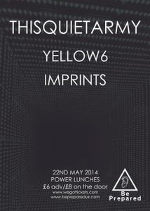 Thisquietarmy + Yellow6 + Imprints