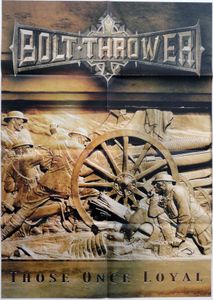 Bolt Thrower - Those Once Loyal