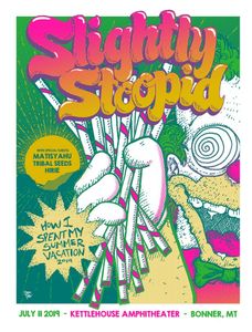 Slightly Stoopid Bonner 2019 (Show Foil Edition)