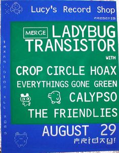Ladybug Transistor with Crop Circle Hoax, Everythings Gone Green, Calypso, The Friendlies