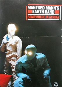 Manfred Mann's Earth Band - Somewhere In Afrika, 1983