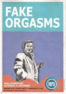 Fake Orgasms - Groningen, 2013