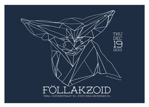 Föllakzoid - Groningen, 2013