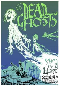 Dead Ghosts - Groningen, 2013