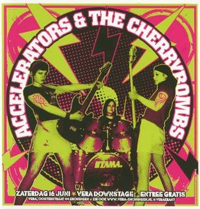 Acclerators & The Cherrybombs - Groningen, 2004