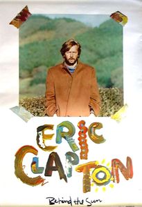 Eric Clapton - Behind The Sun, 1985