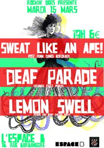 Sweat Like An Ape! + Deaf Parade + Lemon Swell