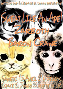 Sweat Like An Ape! + Zarboth + Baron Crane