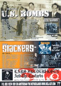 The Donas on Tour; Coming soon on Epitaph… The Bouncing Souls – How I Spent My Summer Vacation / Guttermouth – Covered With Ants; U.S. Bombs on Tour; The Slackers on Tour; Lars Frederiksen And The Bastards - Lars Frederiksen And The Bastards; Voodoo Glow Skulls coming on Tour with… Union 13; Madball on their Farwell Tour; Deviates appearing on The Vans "Off The Wall" Tour featuring Ignite, SNFU and Venerea