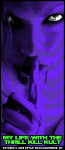 My Life With The Thrill Kill Kult Columbus 2008
