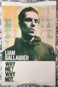 Liam Gallagher - Why Me? Why Not.